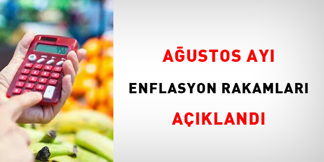 A�ustos Ay� Enflasyon Rakamlar� A��kland�